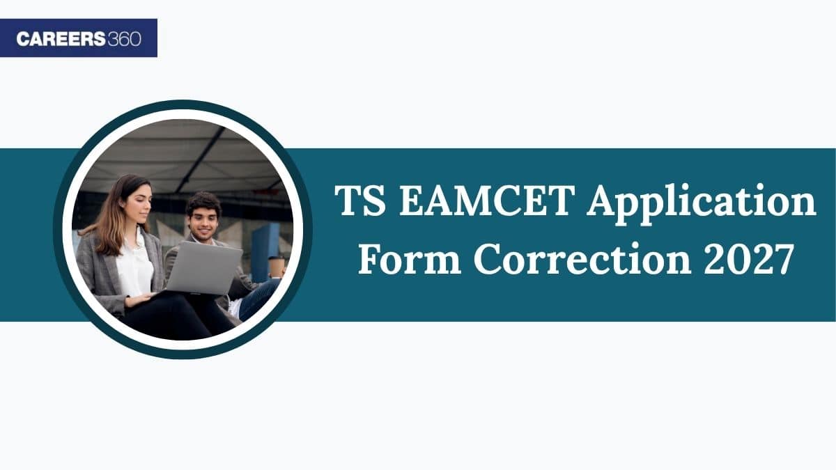 TS EAMCET Application Form Correction 2026 Link Activated - How to Make Corrections